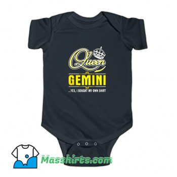 Queen Gemini Yes She Bought My Own Baby Onesie