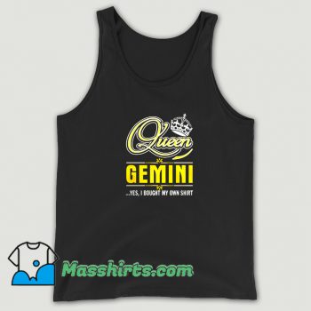 Queen Gemini Yes She Bought My Own Tank Top