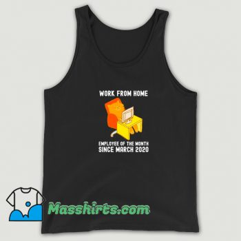 Awesome Work From Home Employee Of The Month Tank Top