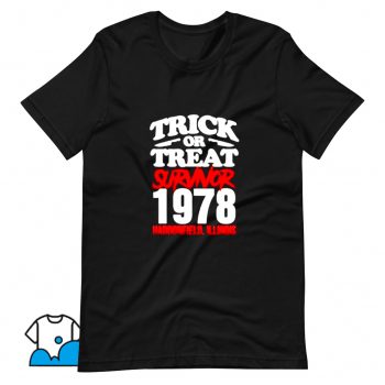 Best Trick Or Treat Survivor 1978 T Shirt Design
