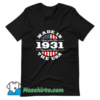 Cheap Made In Land Of The Free 1931 T Shirt Design