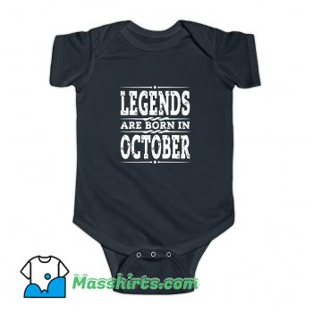 Legends Are Born In October Baby Onesie