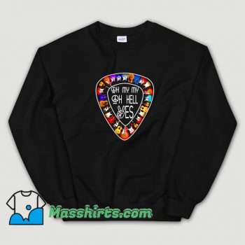 My Oh Hell Yes Retro Tom Petty Sweatshirt On Sale