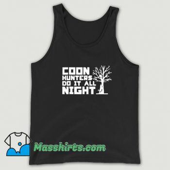 Best Coon Hunters Do It All Night Tank Top