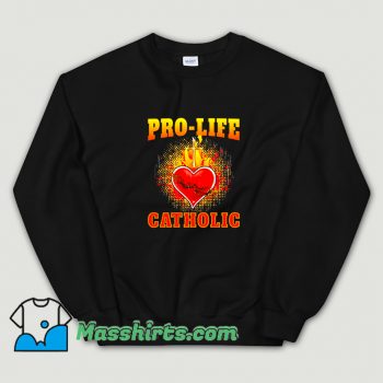 Pro Life Catholic Sweatshirt On Sale
