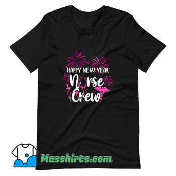 Awesome Happy New Year Nurse Crew T Shirt Design