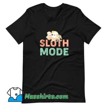 Classic Sloth Mode T Shirt Design