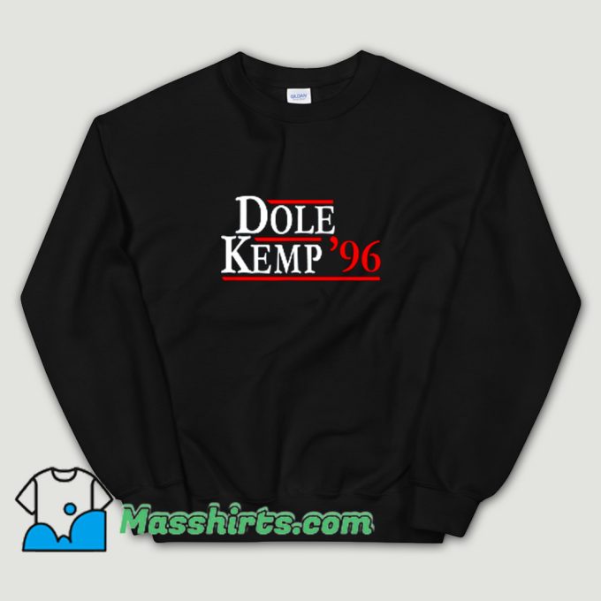 Cool Bob Dole Kemp 1996 Sweatshirt