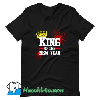 Funny King Of The New Year T Shirt Design