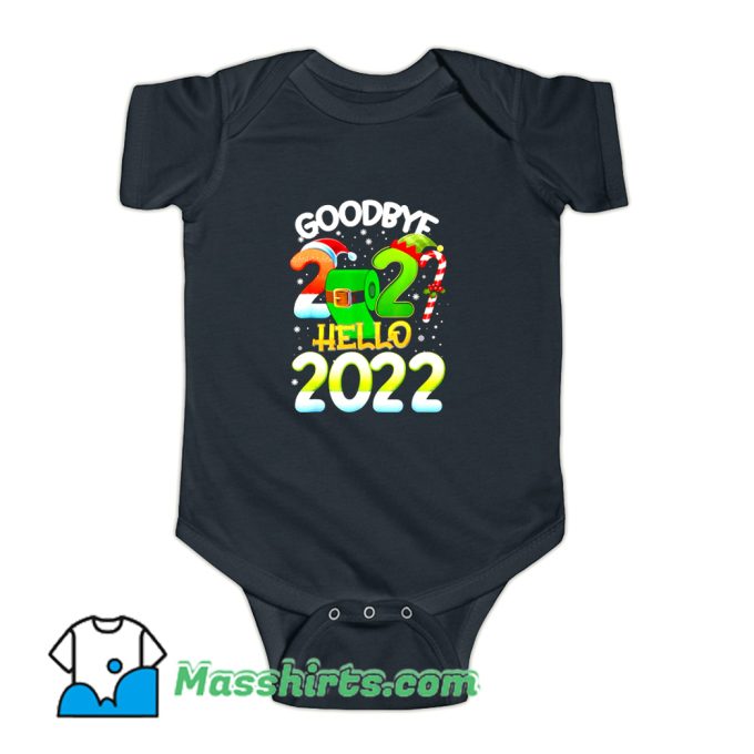Goodbye 2021 Hello 2022 Baby Onesie