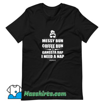 Cute Messy Bun Coffee Run T Shirt Design