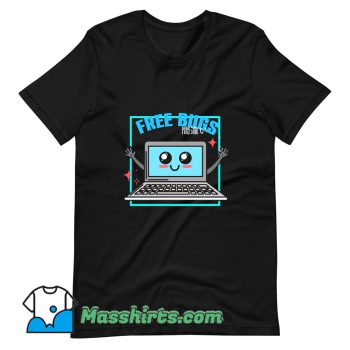 Funny Free Bugs Computer T Shirt Design
