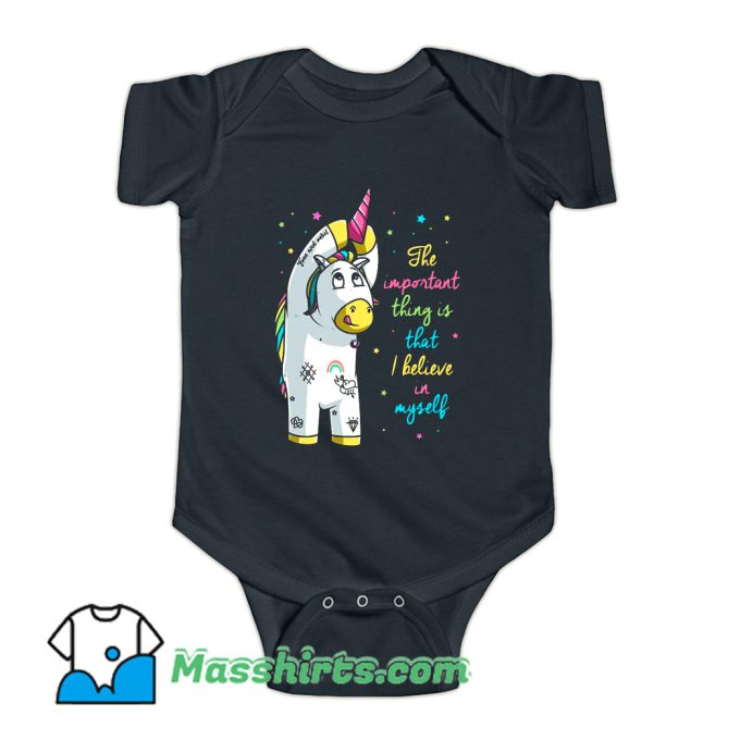 The Important Thing Is That I Believe In Myself Baby Onesie