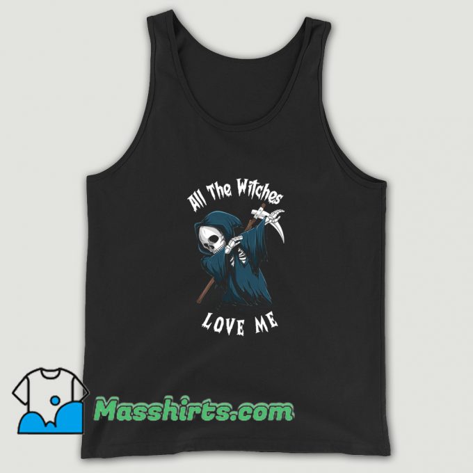 All The Witches Love Me Tank Top