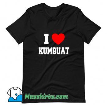 Best I Love Kumquat Red Heart T Shirt Design