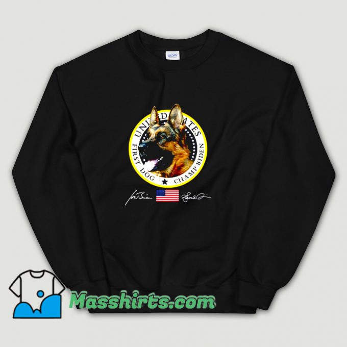Cool Champ Biden First Dog United States Sweatshirt