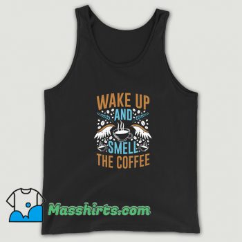 Cute Wake Up And Smell The Coffee Tank Top
