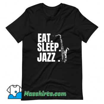 Eat Sleep Jazz T Shirt Design