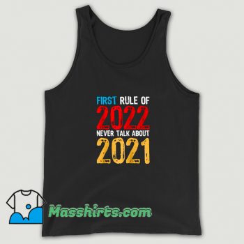 First Rule Of 2022 Never Talk About 2021 Tank Top