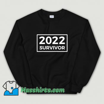 Survivor 2022 Bad Year 2021 Sweatshirt