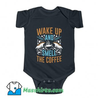 Wake Up And Smell The Coffee Baby Onesie