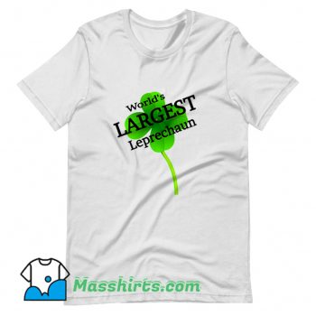 Worlds Largest Leprechaun T Shirt Design