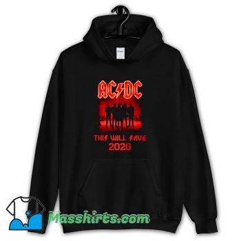 ACDC This Will Save 2020 Hoodie Streetwear