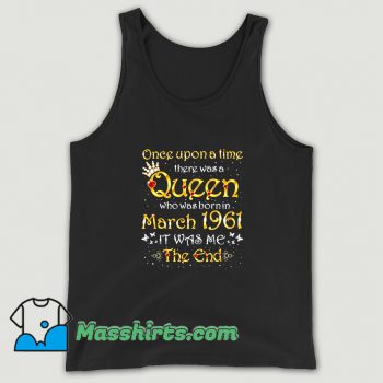 Awesome Once Upon A Time There Was A Queen Tank Top