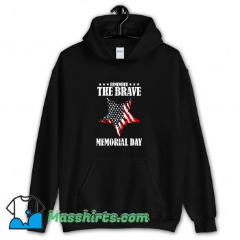 Best Remember The Brave Memorial Day Hoodie Streetwear