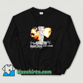 Funny Still Got Love For The Streets Snoop Dogg Sweatshirt