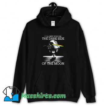 Ill See You On The Dark Side Of The Moon Hoodie Streetwear