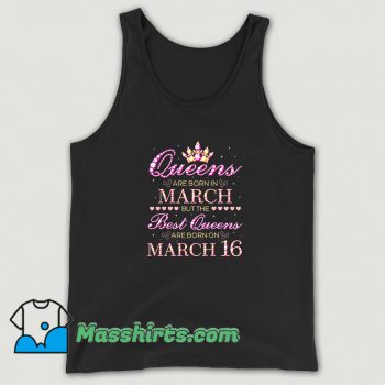 Queens Are Born In March Tank Top On Sale