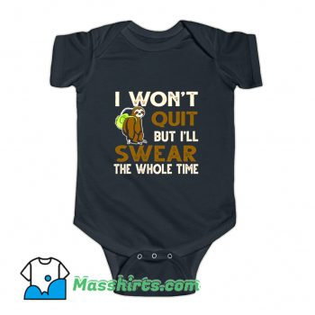 Sloth I Wont Quit But Ill Swear Baby Onesie