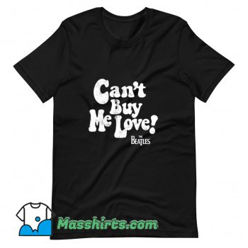 The Beatles Cant Buy Me Love T Shirt Design