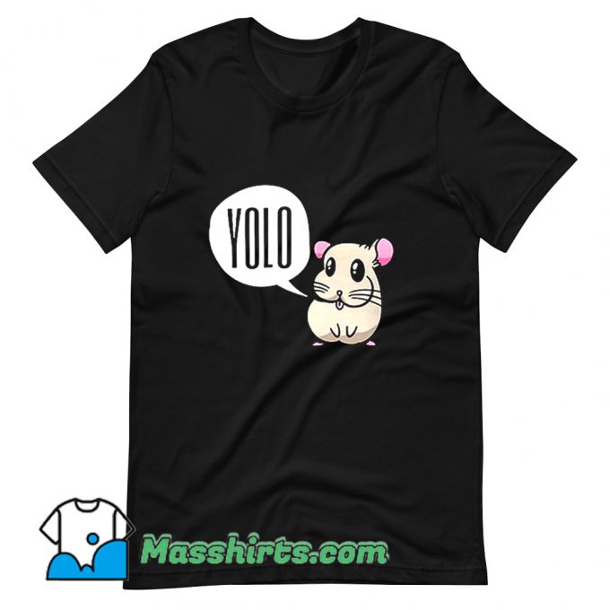 Yolo Cartoon Mouse Hamster Sweet Lifestyle T Shirt Design