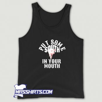 Awesome Put Some South In Your Mouth Tank Top