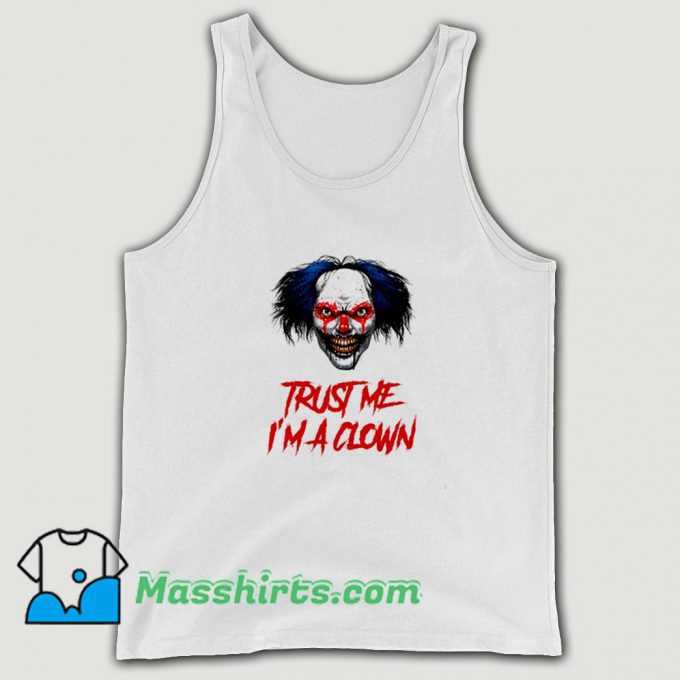 Awesome Trust Me I Am A Clown Tank Top