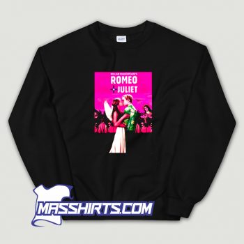 Awesome William Shakespeares Romeo And Juliet Sweatshirt