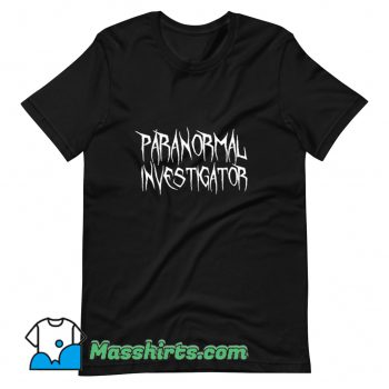 Cheap Paranormal Investigator Supernatural T Shirt Design