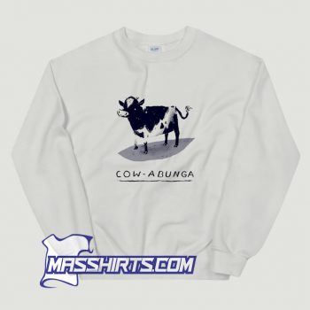 Cute Cow Abunga Cow Cowabunga Sweatshirt