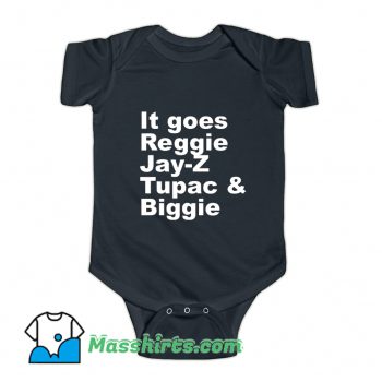 It Goes Reggie Jay Z Tupac Biggie Baby Onesie