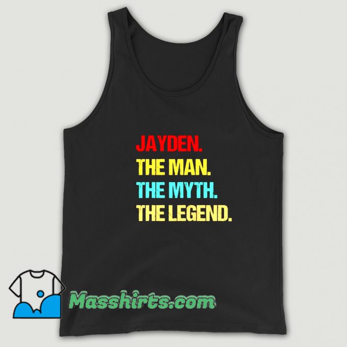 Jayden The Man The Myth The Legend Tank Top