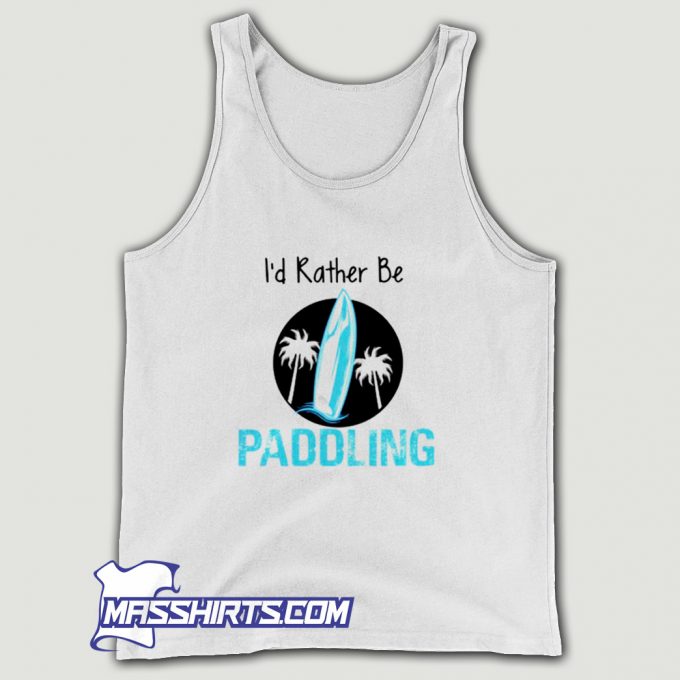 Classic Id Rather Be Paddling Tank Top
