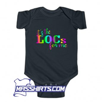 Cute It Is The Locs For Me Baby Onesie