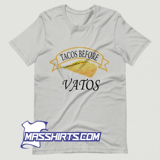 Cute Tacos Before Vatos T Shirt Design
