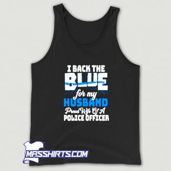 New I Back The Blue For My Husband Tank Top