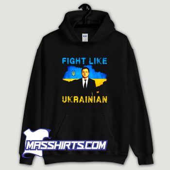 Awesome Fight Like Ukrainian Hoodie Streetwear