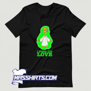 Funny I Bring You Love T Shirt Design