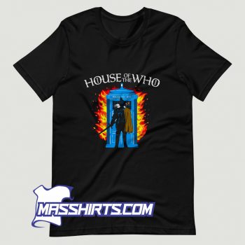 House Of The Who T Shirt Design