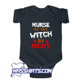 New Nurse By Day Witch By Night Baby Onesie